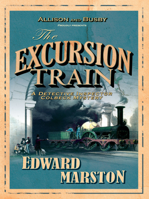 Title details for The Excursion Train by Edward Marston - Wait list